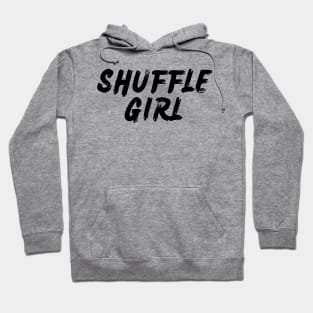 Shuffle Girl Hoodie